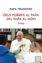 Dels Pobres Al Papa, Del Papa Al Mon