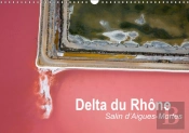 Delta Du Rhone Salin D Aigues Mortes Calendrier Mural 2018 Din A3 Horizontal