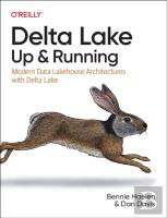 Delta Lake: Up And Running