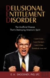 Delusional Entitlement Disorder: The Uno