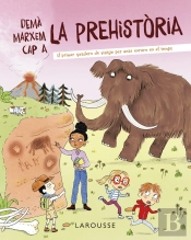 Demà Marxem Cap A La Prehistòria
