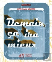 Demain, Ça Ira Mieux
