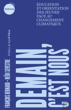Bertrand.pt - Demain, C'Est Nous : Education Et Orientation Des Jeunes Face Au Changement Climatique