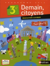 Demain Citoyen/Education Civique 3e -Grand Format- 2012