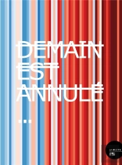 Demain Est Annulé : De L'Art Et Des Regards Sur La Sobriété