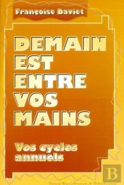 Demain Est Entre Vos Mains - Vos Cycles Annuels