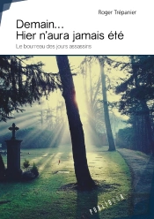 Demain... Hier N'Aura Jamais Été ; Le Bourreau Des Jours Assassins