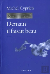 Demain Il Faisait Beau