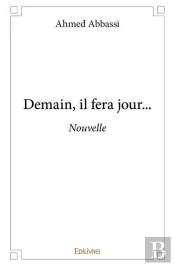 Demain, Il Fera Jour... - Nouvelle