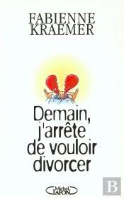 Demain J'Arrete De Vouloir Divorcer