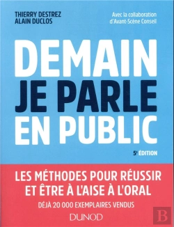 Bertrand.pt - Demain, Je Parle En Public ; Être À L'Aise Et Réussir À L'Oral : Présentations, Réunions, Assemblées, Débats (5e Édition)