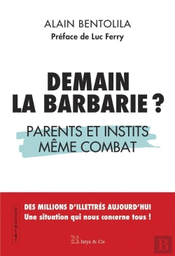 Bertrand.pt - Demain La Barbarie ? Parents Et Instits Même Combat - Des Millions D'Illettrés Aujourd'Hui. Une Situation Qui Nous Concerne Tous !