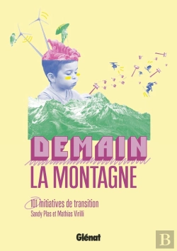 Bertrand.pt - Demain, La Montagne ! 101 Initiatives De Transition