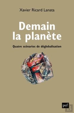 Bertrand.pt - Demain La Planète : Quatre Scénarios De Déglobalisation