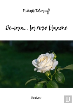 Bertrand.pt - Demain... La Rose Blanche