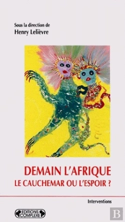 Bertrand.pt - Demain L'Afrique ; Le Cauchemar Ou L'Espoir ?