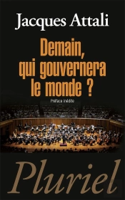 Demain, Qui Gouvernera Le Monde ?