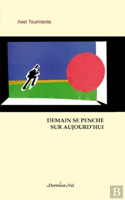 Bertrand.pt - Demain Se Penche Sur Aujourd'Hui