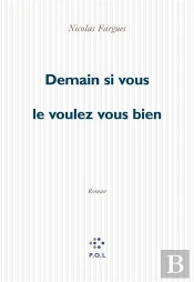 Demain Si Vous Le Voulez Bien