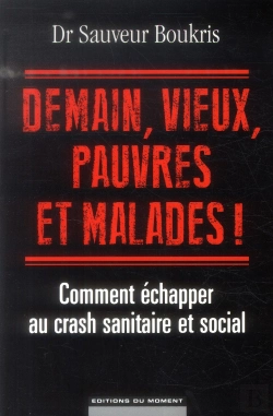 Bertrand.pt - Demain  Vieux  Pauvres Et Malades !