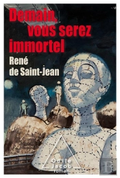 Demain Vous Serez Immortel