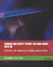 Demand And Supply Theory Explains Robot Need On