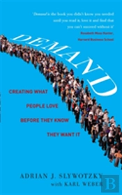 Demand: Creating What People Love Before They Know They Want It