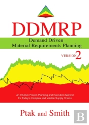 Demand Driven Material Requirements Planning (Ddmrp), Version 2