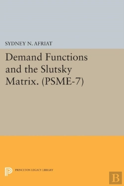 Bertrand.pt - Demand Functions And The Slutsky Matrix. (Psme-7), Volume 7