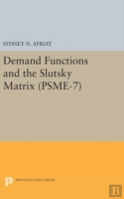 Bertrand.pt - Demand Functions And The Slutsky Matrix. (Psme-7), Volume 7
