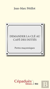 Demander La Clé Au Café Des Initiés ; Portes Maçonniques
