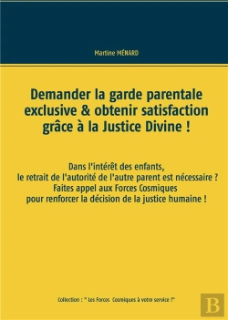 Bertrand.pt - Demander La Garde Parentale Exclusive Obtenir Satisfaction Grace A La Justice Di - Dans L Interet De
