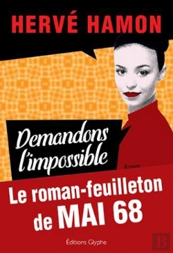 Bertrand.pt - Demandons L'Impossible ; Le Roman Feuilleton De Mais 68