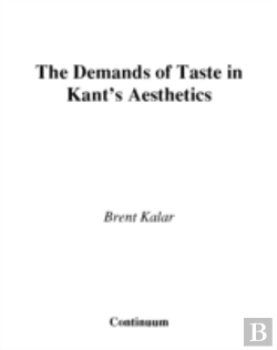 Bertrand.pt - Demands Of Taste In Kant'S Aesthetics