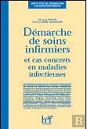 Demarche De Soins Infirmiers Et Cas Concrets En Maladies Infectieuses