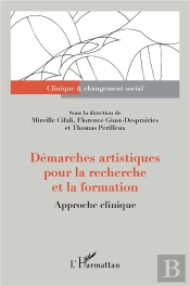Demarches Artistiques Pour La Recherche Et La Formation - Approche Clinique
