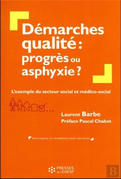 Bertrand.pt - Démarches Qualité : Progrès Ou Asphyxie ? L'Exemple Du Secteur Social Et Médico-Social