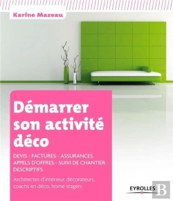 Bertrand.pt - Demarrer Son Activite Deco. Devis, Factures, Assurances, Appels D'Offres, Suivi De Chantier, Descrip