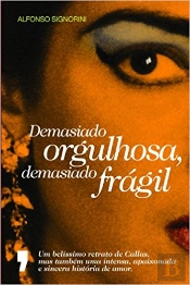Demasiado Orgulhosa, Demasiado Frágil