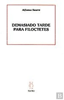 Bertrand.pt - Demasiado Tarde Para Filoctetes