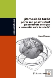 ¡Demasiado Tarde Para Ser Pesimistas!