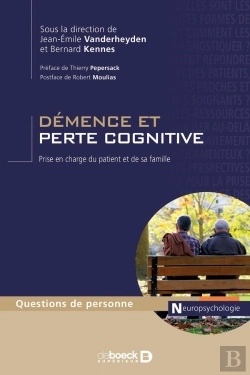 Bertrand.pt - Démence Et Perte Cognitive ; Prise En Charge Du Patient Et De Sa Famille