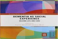 Dementia As Social Experience
