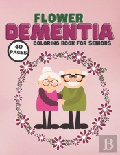 Dementia Flower Coloring Book For Seniors
