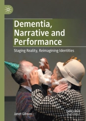 Dementia, Narrative And Performance