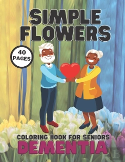 Bertrand.pt - Dementia Simple Flowers Coloring Book For Seniors