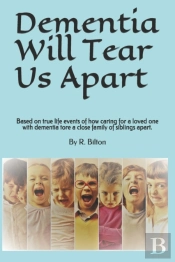 Dementia Will Tear Us Apart