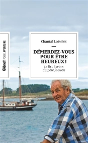 Démerdez-Vous Pour Être Heureux ! Le Bel Espoir Du Père Jaouen