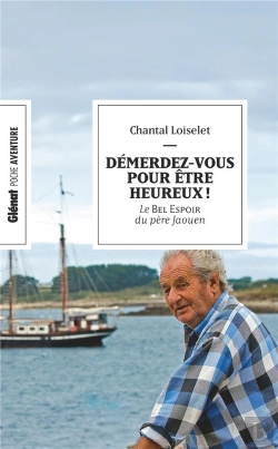 Bertrand.pt - Démerdez-Vous Pour Être Heureux ! Le Bel Espoir Du Père Jaouen