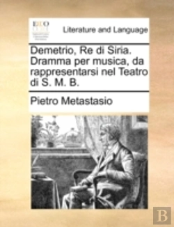 Bertrand.pt - Demetrio, Re Di Siria. Dramma Per Musica